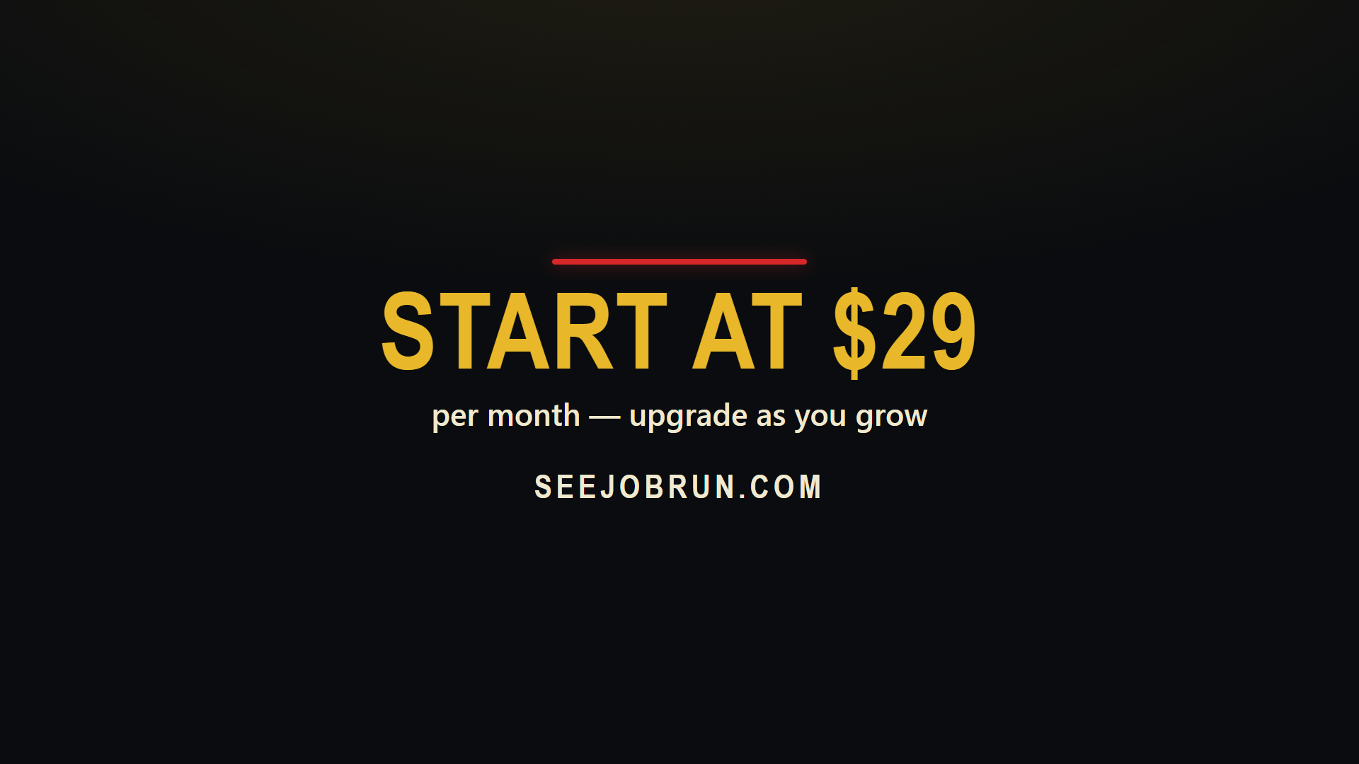 Start at $29 a month with See Job Run